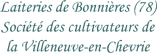 Laiteries de Bonnières-sur-Seine (78), Société des Cultivateurs de La Villeneuve-en-Chevrie